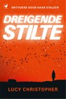 Dreigende stilte - Lucy Christopher - 9789044344325