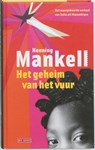 Het geheim van het vuur - MANKELL, H. - 9789044509809