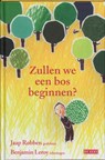 Zullen we een bos beginnen? - J. Robben - 9789044512724