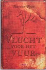 Vlucht voor het vuur - REEN, T. van - 9789044513295