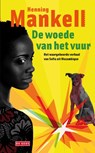 De woede van het vuur - Henning Mankell - 9789044513530