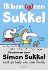 Ik ben (g)een sukkel - Jim Smith ; Simon Sukkel - 9789044734546