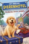 Het vrolijke dierenhotel (8-11 jr) Welkom lieve puppy - Kate Finch - 9789044737639