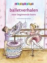 Balletverhalen voor beginnende lezers 6 plus - Christina Koenig - 9789044740981