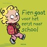 Fien gaat voor het eerst naar school - Sibylle Delacroix - 9789044745221