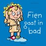 Fien gaat in bad - Sibylle Delacroix - 9789044751222