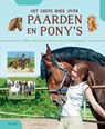 Het grote boek over paarden en pony's - Ute OCHSENBAUER - 9789044754995