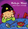 HEKSJE MIMI MIST HAAR VRIENDJE - Kathleen Amant - 9789044812596