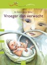 Vroeger dan verwacht - An Swerts - 9789044816563