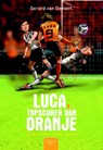 Luca, topscorer van Oranje - Gerard van Gemert - 9789044817911