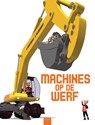 Machines op de werf - Agnes Vandewiele - 9789044820140