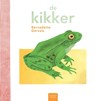 De kikker - Bernadette Gervais - 9789044831429