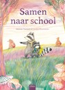 Samen naar school - Annemie Vandaele - 9789044833539