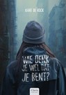 Wie denk je wel dat je bent? - Kaat De Kock - 9789044836387