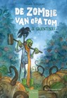 De zombie van opa Tom - Jeroen Schipper - 9789044837872