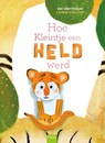 Hoe Kleintje een held werd - Bart Demyttenaere - 9789044837896
