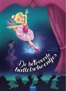 De betoverde balletschoentjes - Sanne Miltenburg - 9789044838909