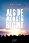Als de morgen begint - Laura Diane - 9789044840643