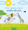 Eten, spelen, slapen onder de zon - Mack van Gageldonk - 9789044841824