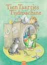 Tien taartjes en een tijdmachine - Bettina Ijzendoorn - 9789044842821