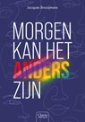 Morgen kan het anders zijn - Jacques Brooijmans - 9789044852486