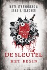 De sleutel - Het begin - Mats Strandberg ; Sara B. Elfgren - 9789044967456