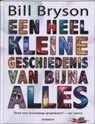 Een heel kleine geschiedenis van bijna alles - BRYSON, Bill - 9789045008752