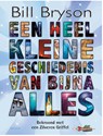 Een heel kleine geschiedenis van bijna alles - Bill Bryson - 9789045036397