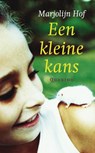 Een kleine kans - Marjolein Hof - 9789045108162