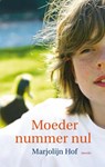 Moeder nummer Nul - Marjolein Hof - 9789045108179