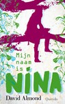 Mijn naam is Nina - David Almond - 9789045111834