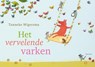 Het vervelende varken - WIGERSMA, Tanneke - 9789045112084