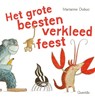 Het grote beestenverkleedfeest - Marianne Dubuc - 9789045112220