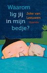 Waarom lig jij in mijn bedje? - Joke van Leeuwen - 9789045112305