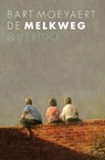De melkweg - Bart Moeyaert - 9789045113548