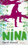Mijn naam is Nina - David Almond - 9789045114422