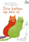 Drie katten op een rij - Kaat Vrancken - 9789045121246