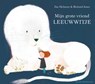 Mijn grote vriend Leeuwwitje - Jim Helmore - 9789045121598