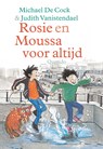 Rosie en Moussa voor altijd - Michael de Cock - 9789045122212