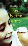 Een kleine kans - Marjolijn Hof - 9789045123011