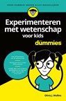 Experimenteren met wetenschap voor kids voor Dummies - Olivia J. Mullins - 9789045355627