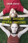 Land zonder grote mensen - KHAYAT, Ondine - 9789045801186