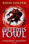 Artemis Fowl De verloren kolonie - Eoin Colfer - 9789047500483