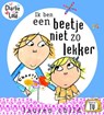 Ik ben een beetje niet zo lekker - CHILD, L. - 9789047507451