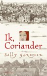 Ik, Coriander - Sally Gardner - 9789047516484