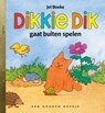 Dikkie Dik gaat buiten spelen - Jet Boeke ; Arthur van Norden - 9789047603689