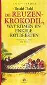 De reuzenkrokodil, wat rijmen en enkele rotbeesten - Roald Dahl - 9789047607960