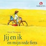 Jij en ik en mijn rode fiets - Jujja Wieslander ; Tomas Wieslander ; Hans Hagen ; Monique Hagen - 9789047610595
