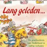 Lang geleden... - Arend van Dam ; Alex de Wolf - 9789047616979