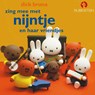 Zing mee met Nijntje en haar vriendjes - Dick Bruna - 9789047618034